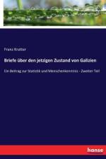 Briefe uber den jetzigen Zustand von Galizien af Franz Kratter