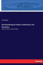 Darstellung der Seifen, Parfumerien und Kosmetica af Carl Deite
