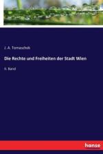 Rechte und Freiheiten der Stadt Wien af J a Tomaschek