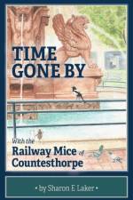 Time Gone By af Sharon E Laker