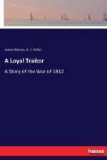 Loyal Traitor af A J Keller