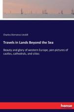 Travels in Lands Beyond the Sea af Charles Dorrance Linskill