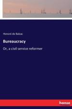 Bureaucracy af Honore de Balzac