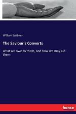 Saviour's Converts af William Scribner