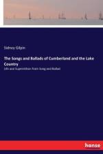 Songs and Ballads of Cumberland and the Lake Country af Sidney Gilpin