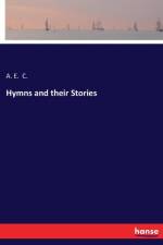 Hymns and their Stories af A E C