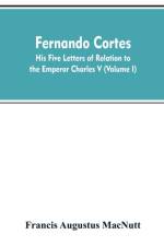 Fernando Cortes af Francis Augustus Macnutt