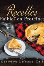 Recettes Faibles en Proteines af Genevieve Lafrance