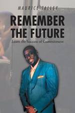 Remember the Future af Maurice Talley