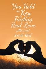 You Hold the Key to Finding Real Love af Sarah Reid