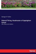 Edward Thring, Headmaster of Uppingham School