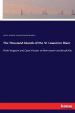 Thousand Islands of the St. Lawrence River af John A Haddock