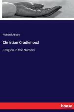 Christian Cradlehood af Richard Abbey
