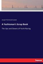 Yachtsman's Scrap Book af Joseph Florimond Loubat