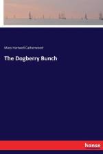 Dogberry Bunch af Mary Hartwell Catherwood