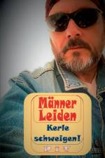 Manner Leiden - Kerle schweigen af Pit Vogt
