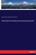 Schutzschrift fur die Echtheit der Rosenkreutzergesellschaft af Adam Michael Birkholz
