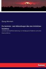 Pro Societate - zwei Abhandlungen uber den christlichen Sozialimus af Georg Wermert