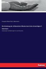 Grundung der afrikanischen Mission durch den ehrwurdigen P. Libermann af Francois-Marie-Paul Libermann