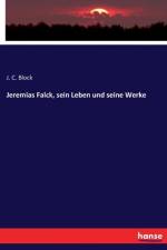 Jeremias Falck, sein Leben und seine Werke af J C Block