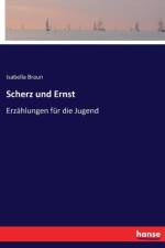 Scherz und Ernst af Isabella Braun