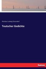 Teutscher Gedichte af Nicolaus Ludwig Zinzendorf