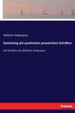 Sammlung der poetischen prosaischen Schriften af Willhelm Shakespear