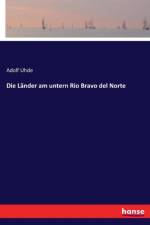 Lander am untern Rio Bravo del Norte af Adolf Uhde