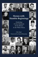 Heroes with Humble Beginnings af F M Kail