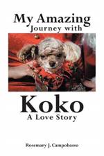 My Amazing Journey with Koko A Love Story af Rosemary J Campobasso