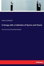 Liturgy with a Collection of Hymns and Chants af James Lombard