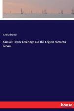 Samuel Taylor Coleridge and the English romantic school
