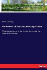 Powers of the Executive Departmen af Alfred Conkling