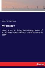 My Holiday af James N Matthews