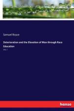 Deterioration and the Elevation of Man through Race Education af Samuel Royce