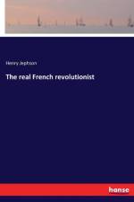 real French revolutionist af Henry Jephson
