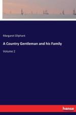 Country Gentleman and his Family af Margaret Oliphant
