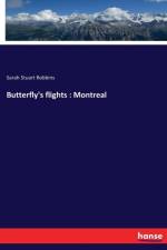 Butterfly's flights af Sarah Stuart Robbins