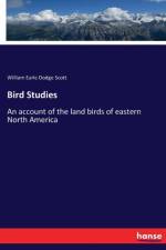 Bird Studies af William Earle Dodge Scott