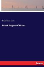 Sweet Singers of Wales af Howell Elvet Lewis