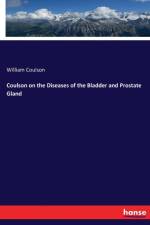 Coulson on the Diseases of the Bladder and Prostate Gland af William Coulson