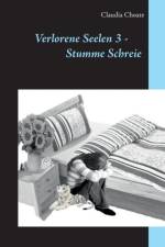 Verlorene Seelen 3 - Stumme Schreie af Claudia Choate