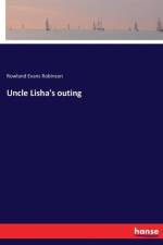 Uncle Lisha's outing af Rowland Evans Robinson