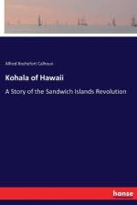 Kohala of Hawaii af Alfred Rochefort Calhoun