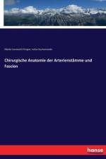Chirurgische Anatomie der Arterienstamme und Fascien af Nikolai Ivanovich Pirogov