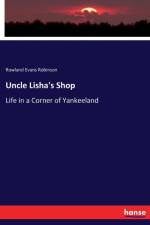 Uncle Lisha's Shop af Rowland Evans Robinson