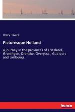 Picturesque Holland af Henry Havard
