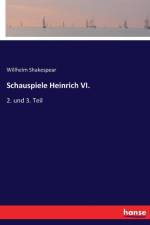 Schauspiele Heinrich VI. af Willhelm Shakespear