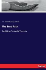 True Path af T S (Timothy Shay) Arthur