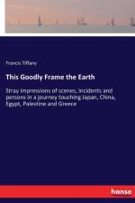 This Goodly Frame the Earth